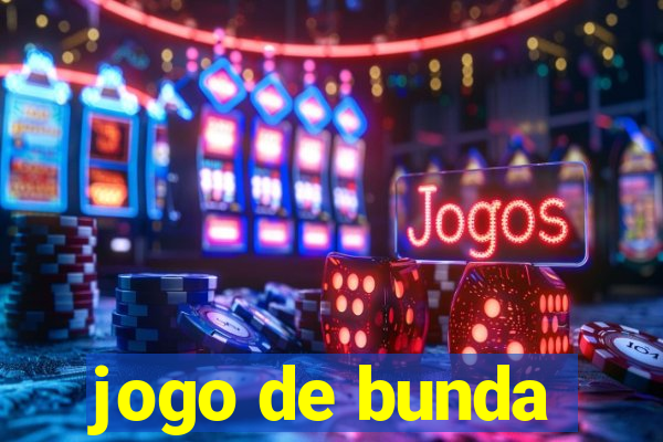 jogo de bunda